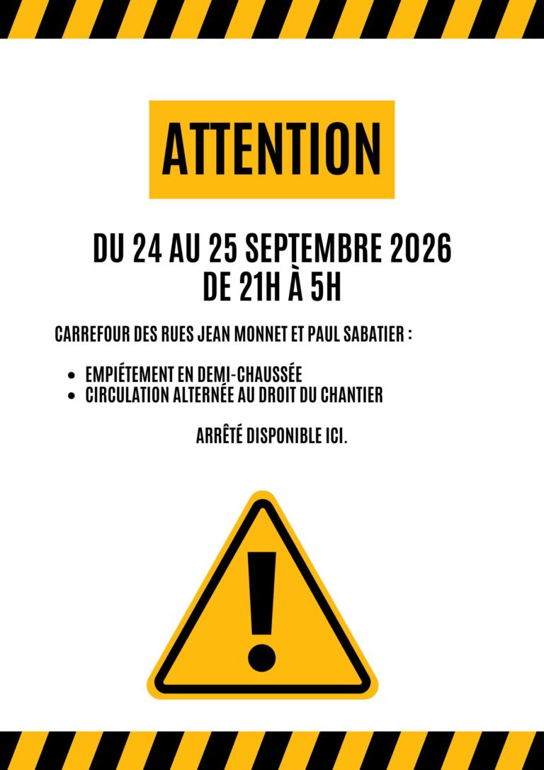 Attention – Intervention rues Jean Monnet et Paul Sabatier